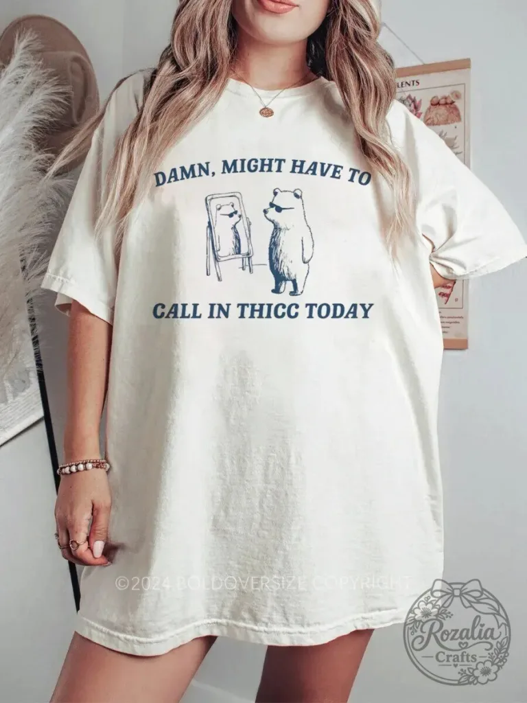 Funny Winnie the Pooh Bear Might Have To Call In Thicc Today T-Shirt